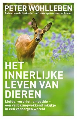 Het Innerlijke Leven van Dieren by Peter Wohlleben