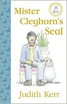 Mister Cleghorn’s Seal by Judith Kerr