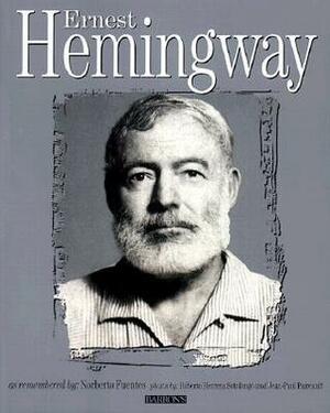 Ernest Hemingway Rediscovered by Jean-Paul Paireault, Norberto Fuentes, Roberto Herrera Sotolongo