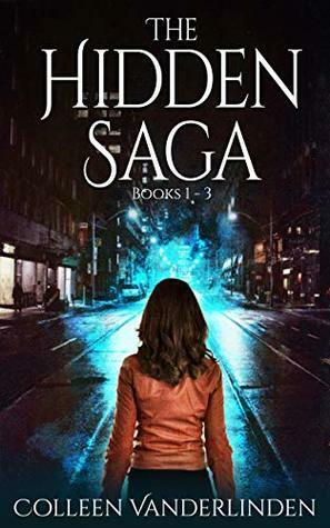 The Hidden Saga: Books 1 - 3 by Colleen Vanderlinden