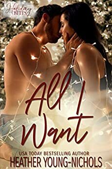 All I Want by Heather Young-Nichols