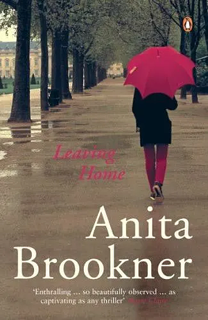 Leaving Home by Anita Brookner