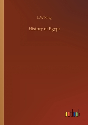 History of Egypt by Leonard W. King