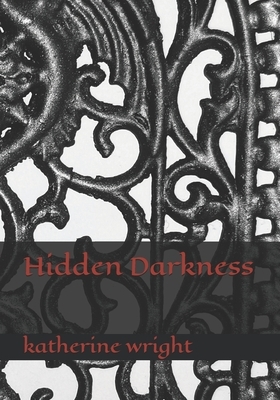 Hidden Darkness by Keith Wright, Katherine J. Wright