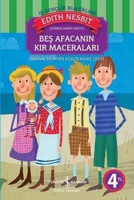 Beş Afacanın Kır Maceraları by E. Nesbit, Nevin Avan Özdemir