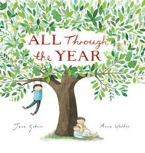 All Through The Year by Anna Walker, Jane Godwin