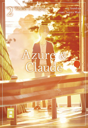 Azure & Claude, Vol. 2 by loundraw, Sugaru Miaki