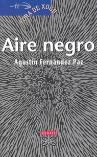 Aire Negro by Agustín Fernández Paz