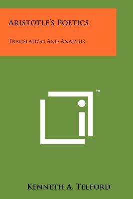 Aristotle's Poetics: Translation And Analysis by Kenneth A. Telford