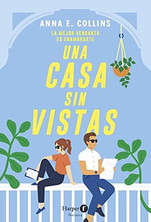 Una casa sin vistas by Anna E. Collins