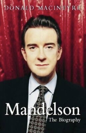 Mandelson by Donald MacIntyre