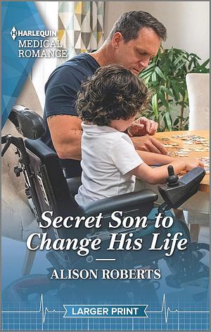 Secret Son to Change His Life by Alison Roberts