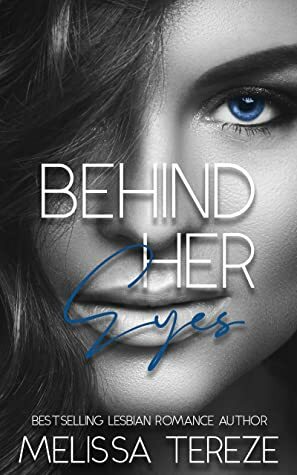 Behind Her Eyes by Melissa Tereze