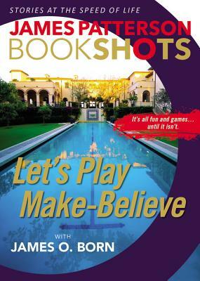 Let's Play Make-Believe by James Patterson