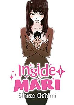 Inside Mari, Volume 1 by Shuzo Oshimi