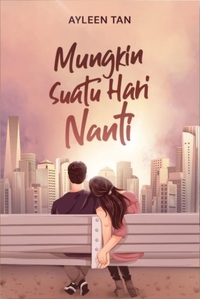 Mungkin Suatu Hari Nanti by Ayleen Tan