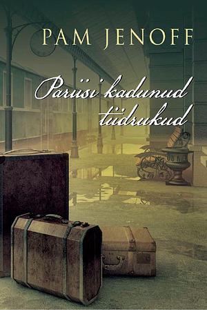 Pariisi kadunud tüdrukud by Pam Jenoff