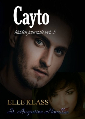 Cayto: St. Augustine Novellas by Elle Klass