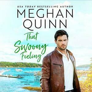 That Swoony Feeling by Meghan Quinn