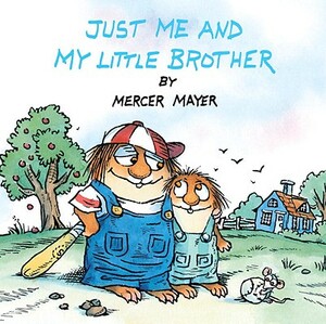 Just Me and My Little Brother: A Book of Parables by Mercer Mayer