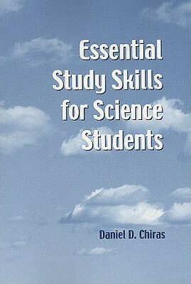 Essential Study Skills for Science Students by Daniel D. Chiras