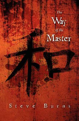 The Way of the Master by Steve Burns