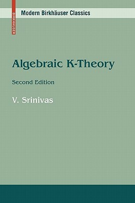 Algebraic K-Theory by Vasudevan Srinivas