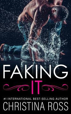Faking It by Christina Ross