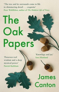 The Oak Papers by James Canton