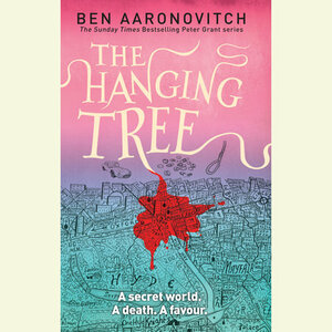 The Hanging Tree by Ben Aaronovitch