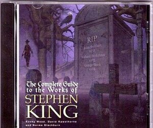 The Complete Works of Stephen King by Norma Blackburn, David Rawathorne, Rocky Wood, Stephen King