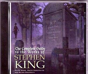 The Complete Works of Stephen King by Stephen King, David Rawathorne, Norma Blackburn, Rocky Wood