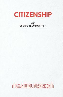 Citizenship by Mark Ravenhill