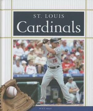 St. Louis Cardinals by K. C. Kelley