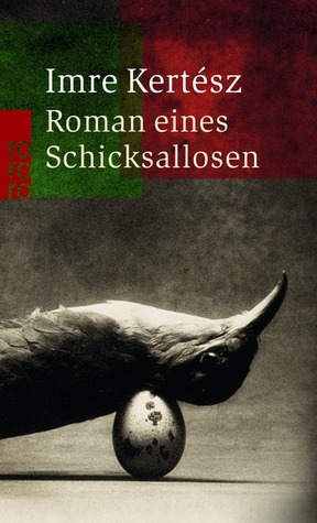 Roman eines Schicksallosen by Imre Kertész