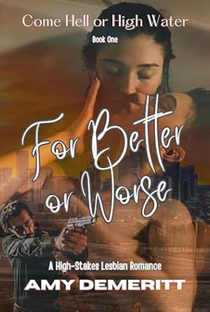 For Better Or Worse  by Amy DeMeritt