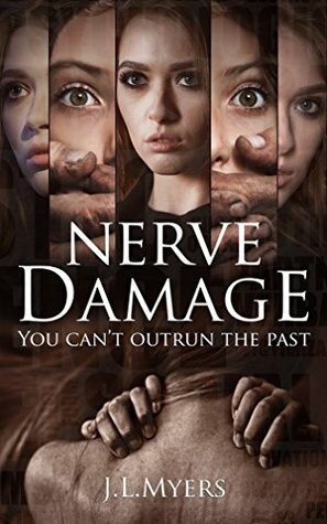 Nerve Damage by J.L. Myers