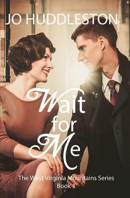 Wait for Me by Jo Huddleston