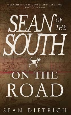 On the Road with Sean of the South by Sean Dietrich