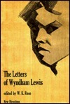 The Letters of Wyndham Lewis by Wyndham Lewis