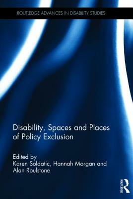 Disability, Spaces and Places of Policy Exclusion by 