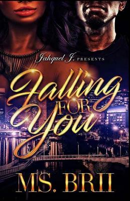 Falling For You by MS Brii