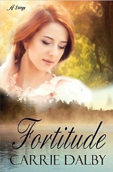 Fortitude by Carrie Dalby