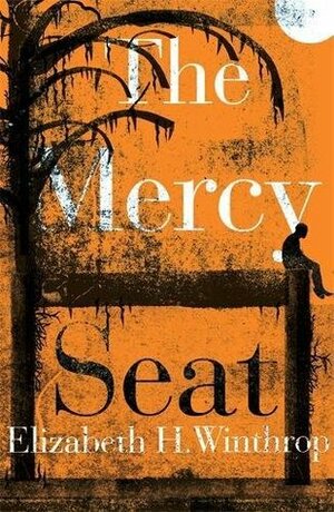 The Mercy Seat by Elizabeth Hartley Winthrop