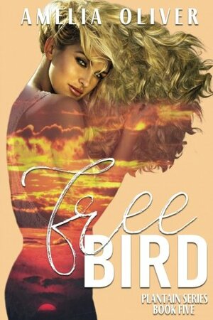 Free Bird by Amelia Oliver