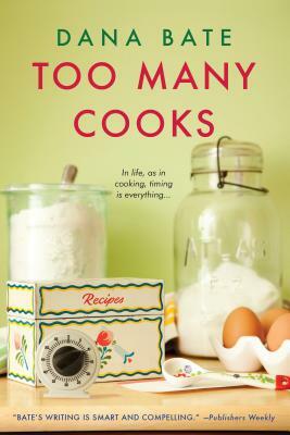 Too Many Cooks by Dana Bate