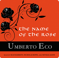 The Name of the Rose by Umberto Eco