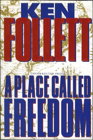 A Place Called Freedom by Ken Follett