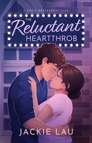 The Reluctant Heartthrob by Jackie Lau