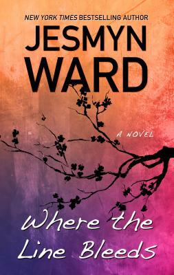 Where the Line Bleeds by Jesmyn Ward